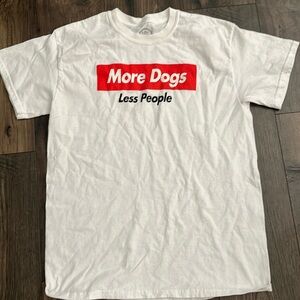 More Dogs less people T shirt